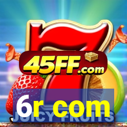 6r com